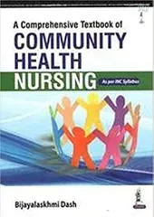 A Comprehensive Textbook of Community Heath Nursing By Bijayalaskhmi Dash