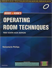 Berry & Kohn's Operating Room Technique First South Asia Edition 2016 By PHILLIPS