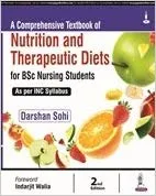 Nutrition & Therapeutic Diets for BSc Nursing Students 2nd Edition 2018 By Darshan Sohi