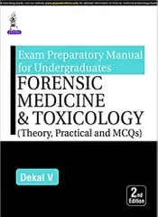 Forensic Medicine & Toxicology Theory Practical and MCQs 2nd Edition 2018 By Dekal V