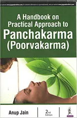 A Handbook on Practical Approach to Panchakarma Poorvakarma 2nd Edition 2018 By Anup Jain