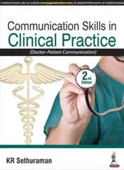 Communication Skills In Clinical Practice (Doctor-Patient Communication) 2nd Edition 2017 by KR Sethuraman