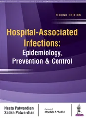 Hospital-Associated Infections: Epidemiology, Prevention & Control 2nd Edition 2017 by Neeta Patwardhan & Satish Patwardhan