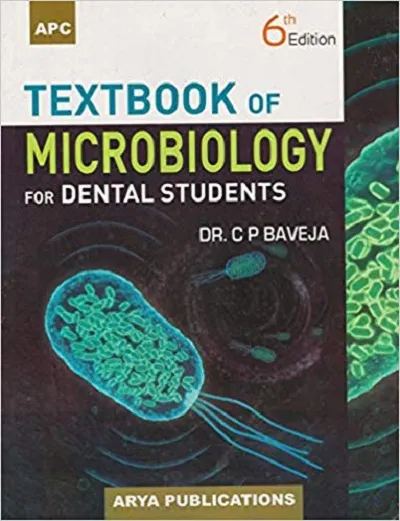Textbook of Microbiology for Dental Students 6th Edition 2018 By C P Baveja