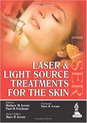 Laser and Light Source Treatments for the Skin 1st Edition 2014 By Mathew M Avram
