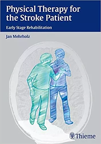 Physical Therapy for the Stroke Patient 2012 By Jan Mehrholz