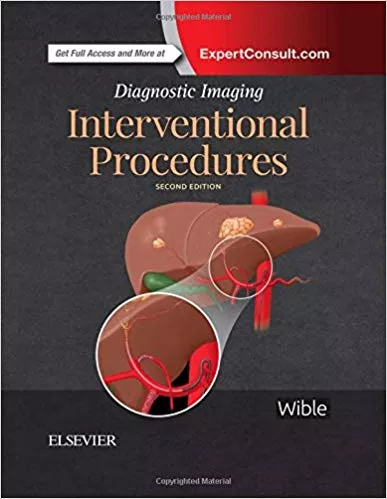 Diagnostic Imaging: Interventional Procedures 2th Edition 2017 By Brandt C. Wible
