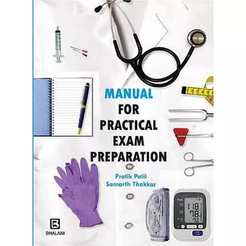 Manual for Practical Exam Preparation 1st Edition 2018 By Pratik Patil & Samarth Thakkar