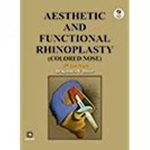 Aesthetic And Functional Rhinoplasty (Colored Nose)- 3rd Edition 2014 By Brajendra V. Baser