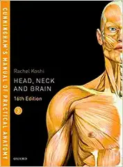 CUNNINGHAM'S MANUAL OF PRACTICAL ANATOMY, VOL 3: HEAD NECK AND BRAIN, 16TH EDITION 2018 BY KOSHI