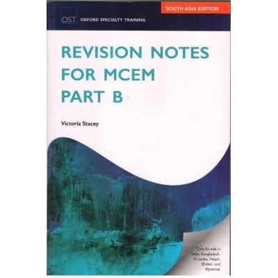 Revision Notes for MCEM: Part B (Oxford Specialty Training) 1st Edition 2012 by Stacey