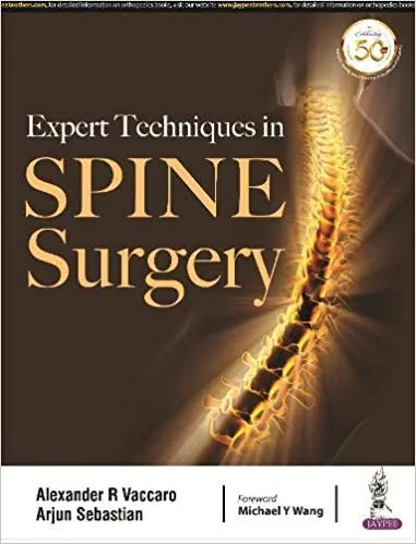 Expert Techniques in Spine Surgery 1st Editon 2020 By Alexander R Vaccaro