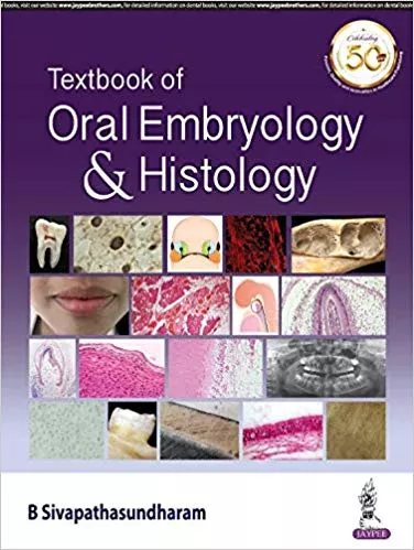 Textbook of Oral Embryology & Histology 1st Edition 2019 By B Sivapathasundharam