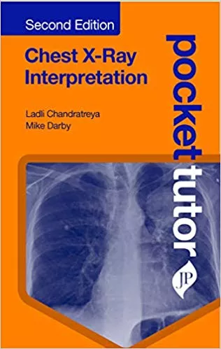Pocket Tutor Chest X-Ray Interpretation 2nd Edition 2019 By Ladli Chandratreya