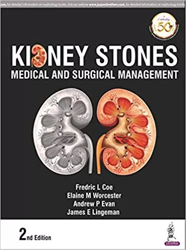 Kidney Stones Medical and Surgical Management 2nd Edition 2020 By Frederic Coe