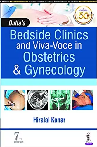 Dutta's Bedside Clinics and Viva-Voce in Obstetrics & Gynecology 7th Edition 2019 By Hiralal Konar
