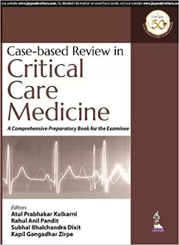 Case-Based Review In Critical Care Medicine 1st Edition 2019 By Atul Prabhakar Kulkarni