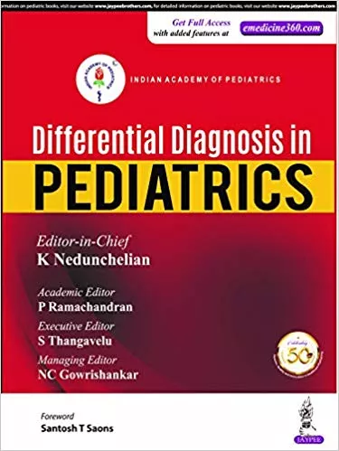 Differential Diagnosis in Pediatrics (Indian Academy of Pediatrics), 1st Edition 2019 By K Nedunchelian