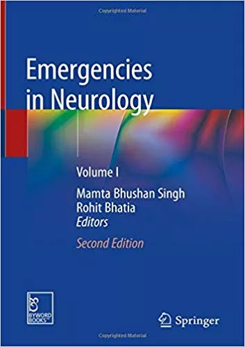 Emergencies in Neurology: (Volume I), 2nd Edition 2019 By Mamta Bhushan Singh