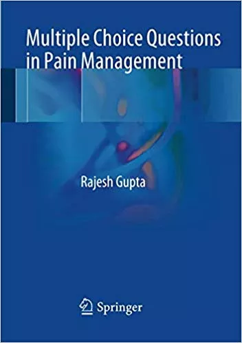 Multiple Choice Questions in Pain Management 2018 By Rajesh Gupta