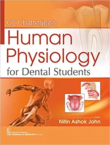 CC Chatterjee's Human Physiology for Dental Students 2020 By Nitin Ashok John