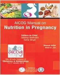 Aicog Manual On Nutrition In Pregnancy 1st Edition 2016 by Jaideep Malhotra