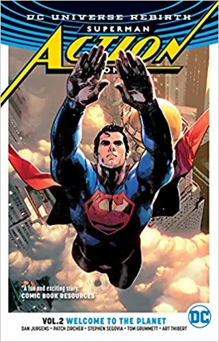 Superman: Action Comics Vol. 2: Welcome To The Planet Rebirth  By Jurgens, Dan Publisher Penguin Randomhouse India