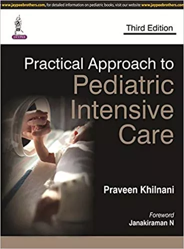 Practical Approach To Pediatric intensive Care 2015 by Khilnani Praveen