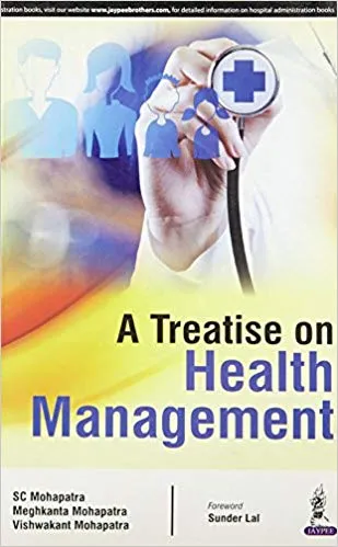 A Treatise On Health Management 2016 by SC Mohapatra