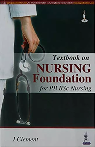 Textbook On Nursing Foundation For Pb Bsc Nursing 2015 by Clement I
