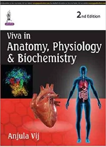 Viva In Anatomy, Physiology & Biochemistry 2nd Edition By Anjula Vij
