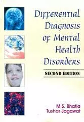 Differential Diagnosis of Mental Health Disorders 2nd Edition 2020 By M. S. Bhatia