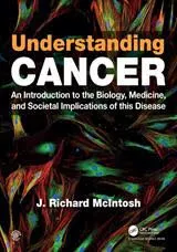 Understanding Cancer 2019 By J. Richard Mclntosh