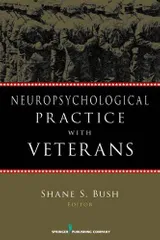 Neuropsychological Practice with Veterans Paperback – 15 Jun 2012 by Shane S. Bush