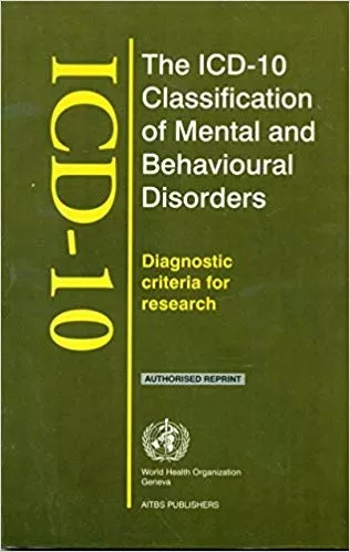 ICD 10 CLASSIFICATION OF MENTAL AND BEHAVIOURAL DISORDERS