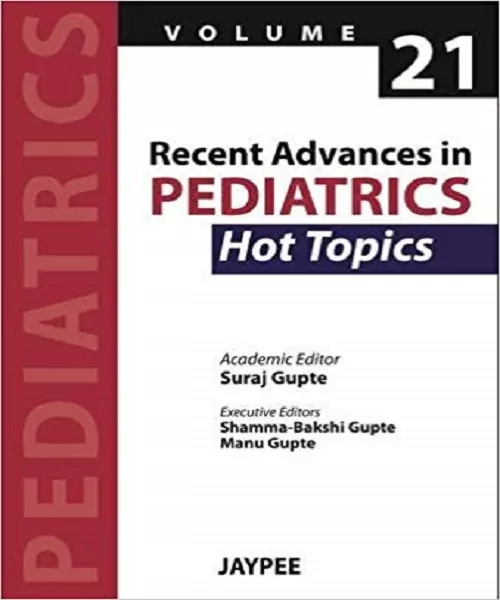 Recent Advances in Pediatrics Vol- 21: Hot Topics By Suraj Gupte
