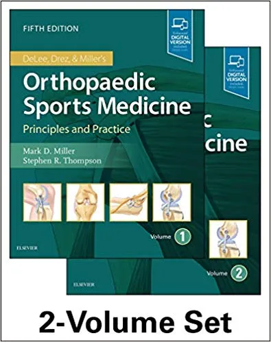 DeLee, Drez and Miller's Orthopaedic Sports Medicine (2-Volume Set) 2019 By Mark D. Miller
