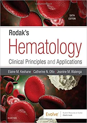Rodak's Hematology Clinical Principles and Applications 6th Edition 2019 By Elaine M. Keohane