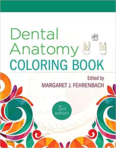Dental Anatomy Coloring Book 3rd Edition 2019 By Margaret J. Fehrenbach