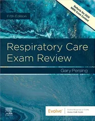 Respiratory Care Exam Review 5th Edition 2020 By Gary Persing