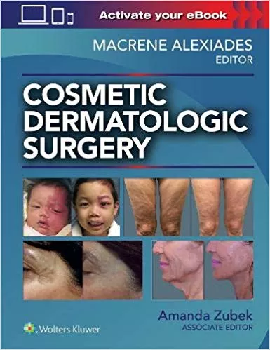 Cosmetic Dermatologic Surgery 2020 By Macrene Alexiades
