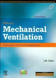 Pilbeam's  Mechanical Ventilation, 7th Edition 2020 By J.M. Cairo