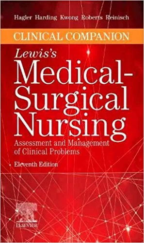 Clinical Companion to Lewis's Medical-Surgical Nursing 11th Edition 2020 By Debra Hagler
