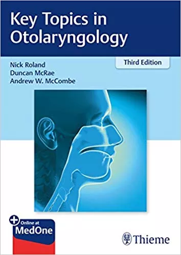 Key Topics in Otolaryngology 3rd Edition 2019 By Nick Roland