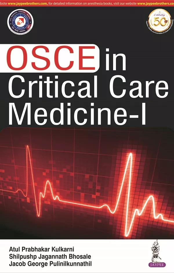 OSCE in Critical Care Medicine - I,1st Edition 2020 by Atul Prabhakar Kulkarni