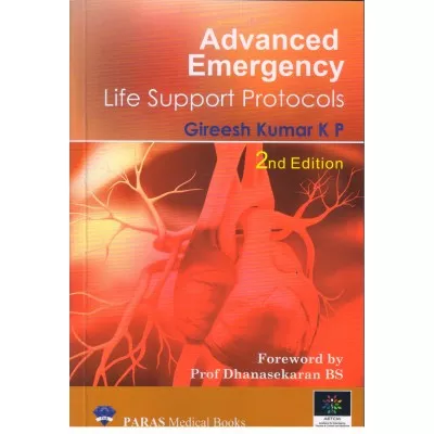 Advanced Emergency Life Support Protocols 2nd Edition by Gireesh Kumar K P