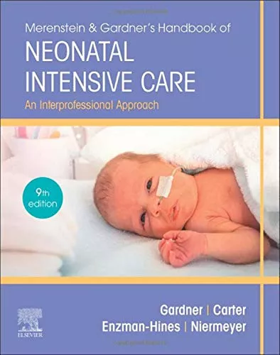Merenstein and Gardner's Handbook of Neonatal Intensive Care 9th Edition 2020 by Gardner