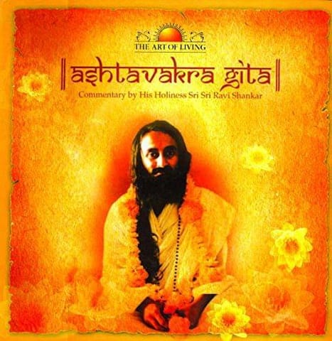 Ashtavakra Gita Commentary By His Holiness Sri Sri Ravi Shankar [DVD]