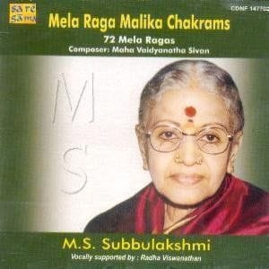 M.S.Subbulakshmi - Mela Raga Malika Chakrams [Audio CD] M.S.Subbulakshmi and Maha Vaidyanatha Sivan