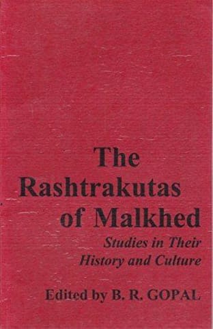The Rashtrakutas of Malkhed (English) [Paperback] [Jan 01, 1994] B R Gopal